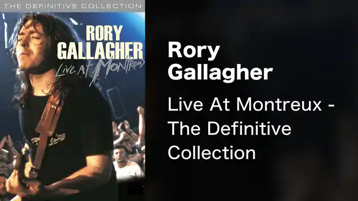 Rory Gallagher - Live At Montreux - The Definitive Collection