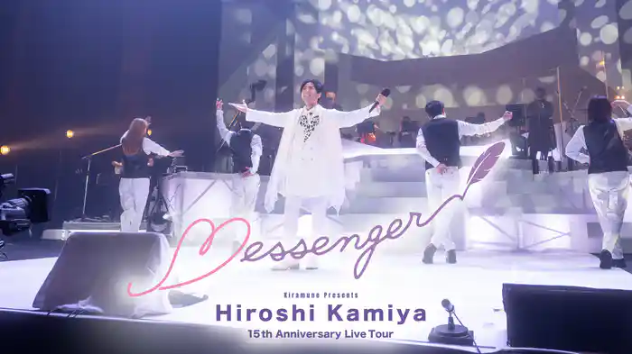 Hiroshi Kamiya 15th Anniversary Live Tour “Messenger”