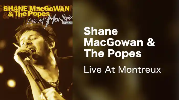 Shane MacGowan & The Popes - Live At Montreux