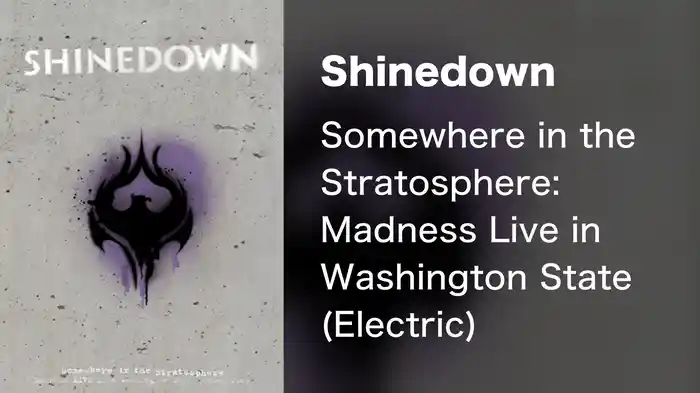 Shinedown - Somewhere in the Stratosphere: Madness Live in Washington State (Electric)