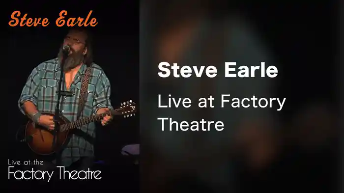 Steve Earle - Live at Factory Theatre