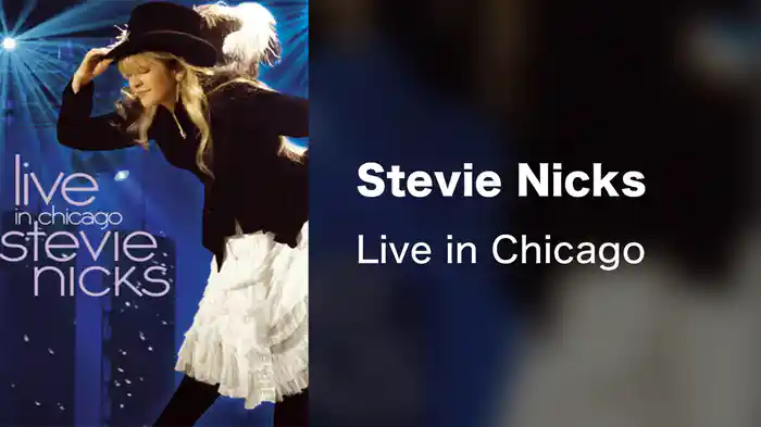 Stevie Nicks - Live in Chicago