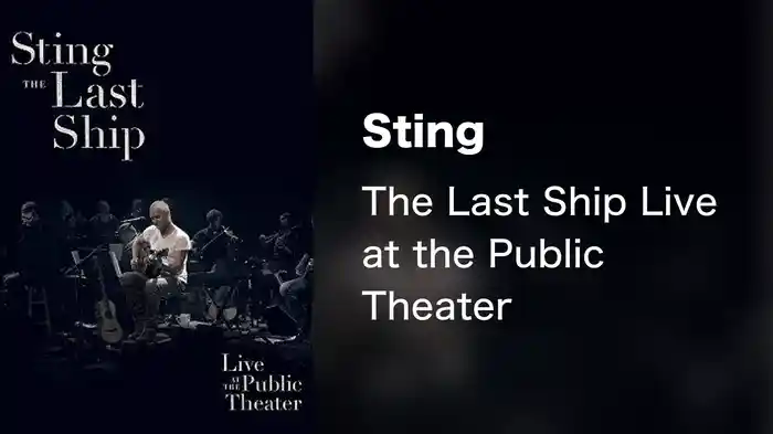 Sting - The Last Ship Live at the Public Theater