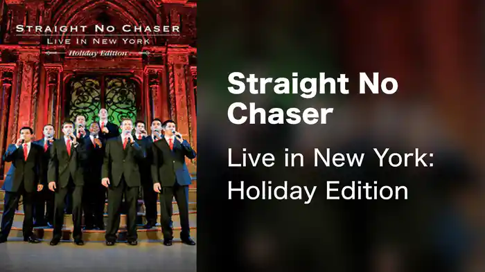Straight No Chaser - Live in New York: Holiday Edition