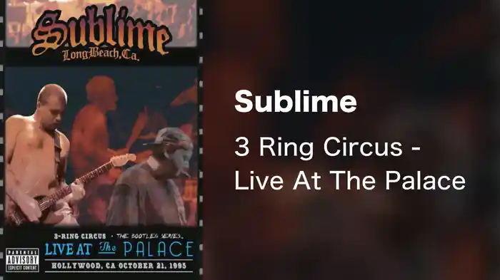 Sublime - 3 Ring Circus - Live At The Palace
