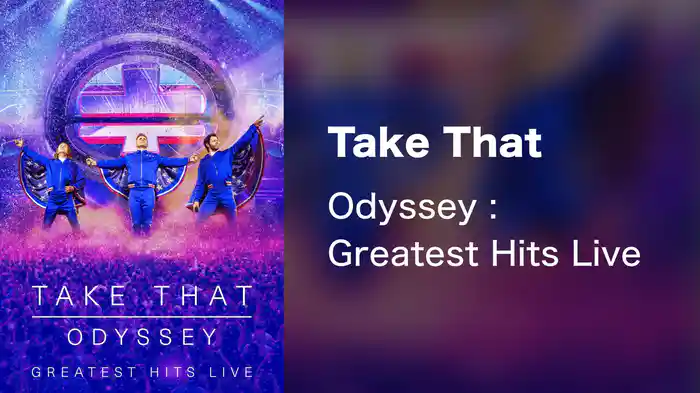 Take That - Odyssey : Greatest Hits Live