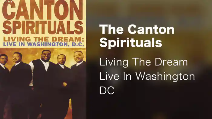 The Canton Spirituals - Living The Dream Live In Washington DC