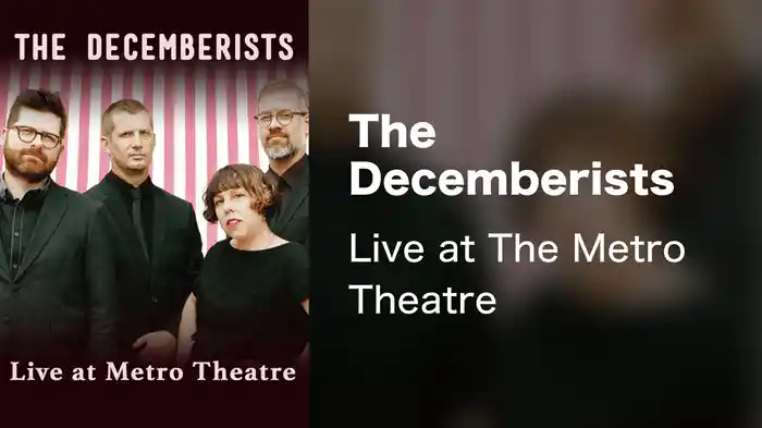 The Decemberists - Live at The Metro Theatre