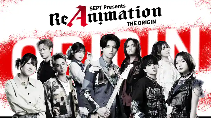 SEPT presents ReAnimation ~THE ORIGIN~