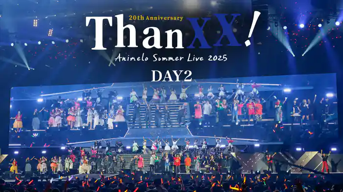 Animelo Summer Live 2025 "ThanXX!" DAY2