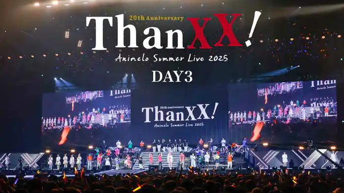 Animelo Summer Live 2025 "ThanXX!" DAY3