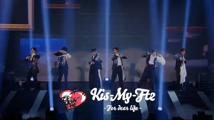 Kis-My-Ft2 -For dear life-