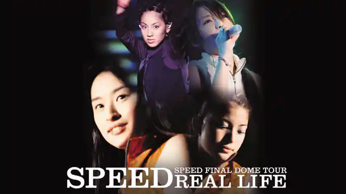 SPEED FINAL DOME TOUR REAL LIFE