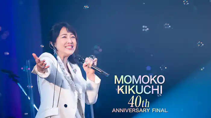 MOMOKO KIKUCHI 40th ANNIVERSARY FINAL