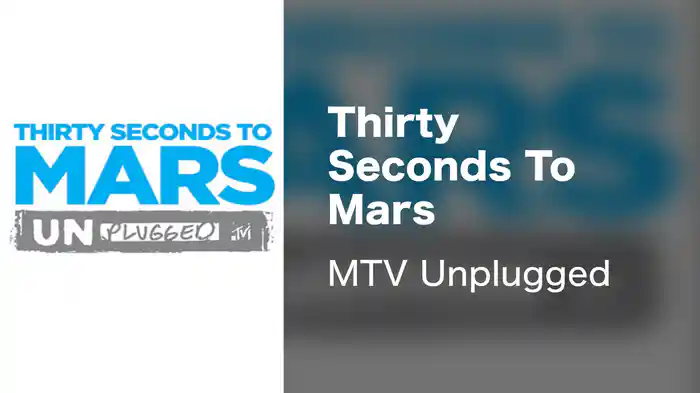 Thirty Seconds To Mars - MTV Unplugged