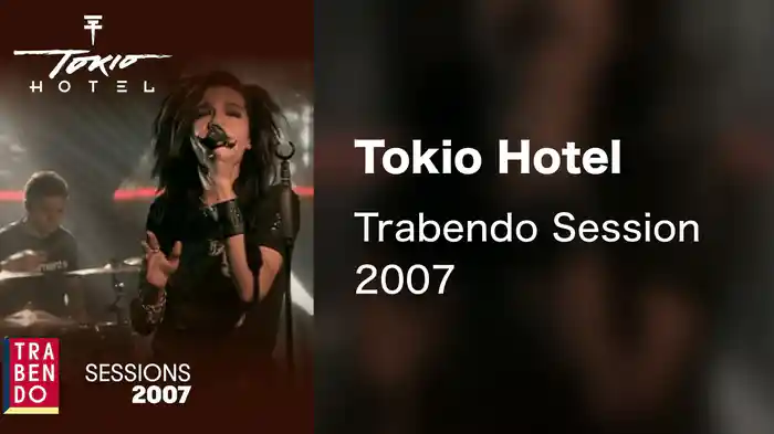 Tokio Hotel - Trabendo Session 2007