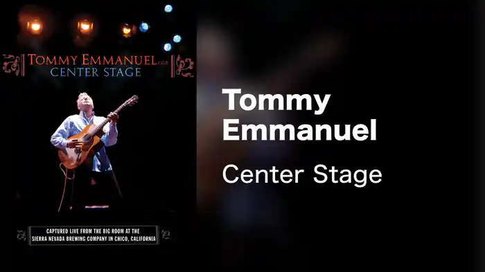 Tommy Emmanuel - Center Stage
