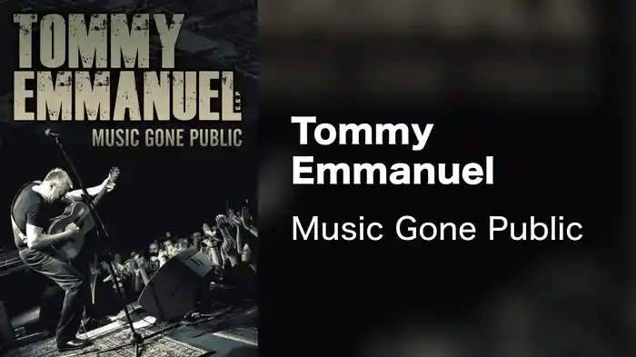 Tommy Emmanuel - Music Gone Public