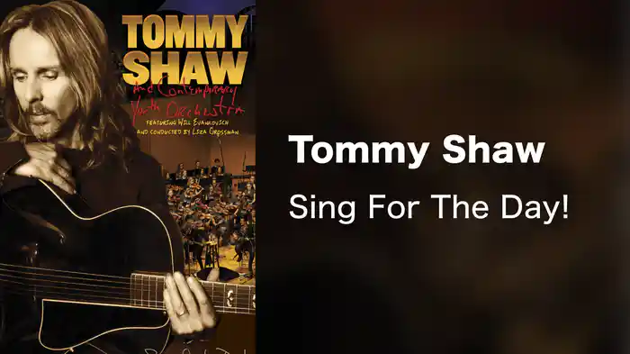 Tommy Shaw - Sing For The Day!