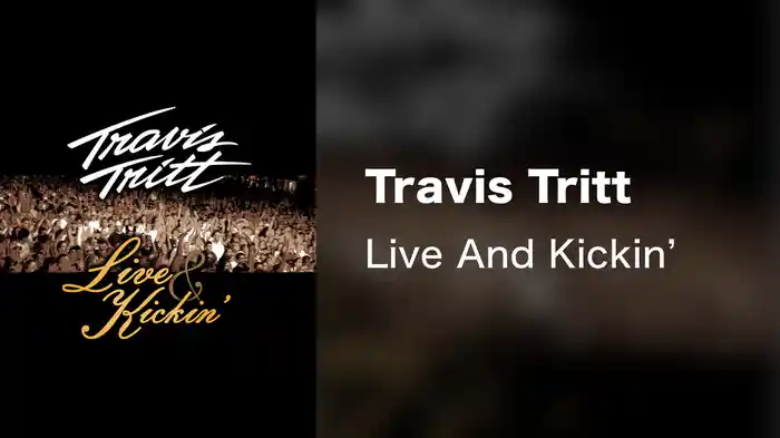 Travis Tritt - Live And Kickin'