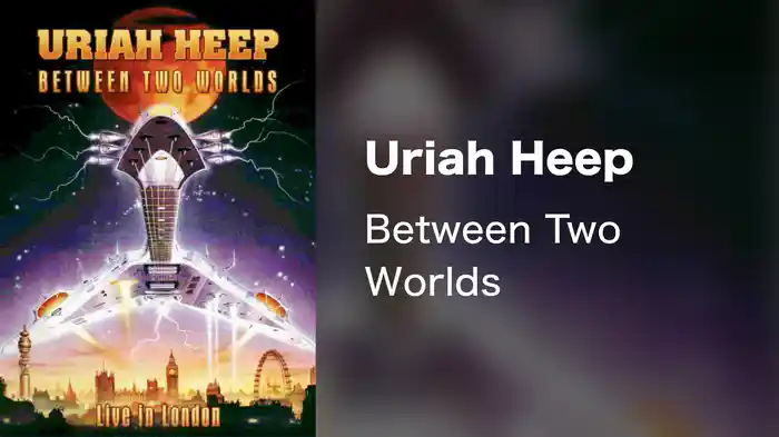 Uriah Heep - Between Two Worlds