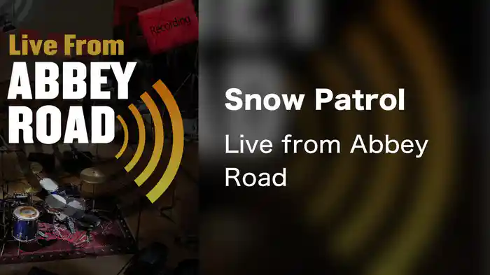 Snow Patrol - Live from Abbey Road