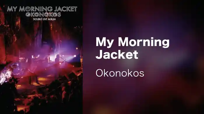 My Morning Jacket - Okonokos