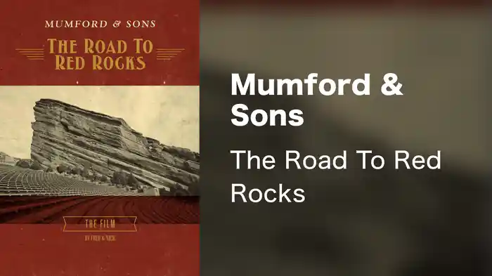 Mumford & Sons - The Road To Red Rocks