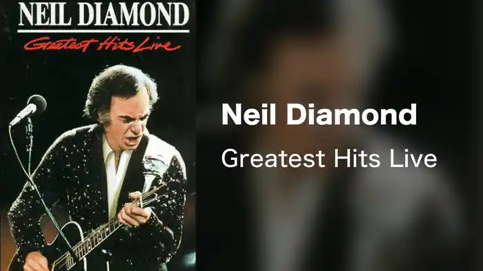 Neil Diamond - Greatest Hits Live