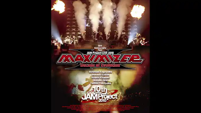 JAM Project LIVE 2010MAXIMIZER～Decade of Evolution～