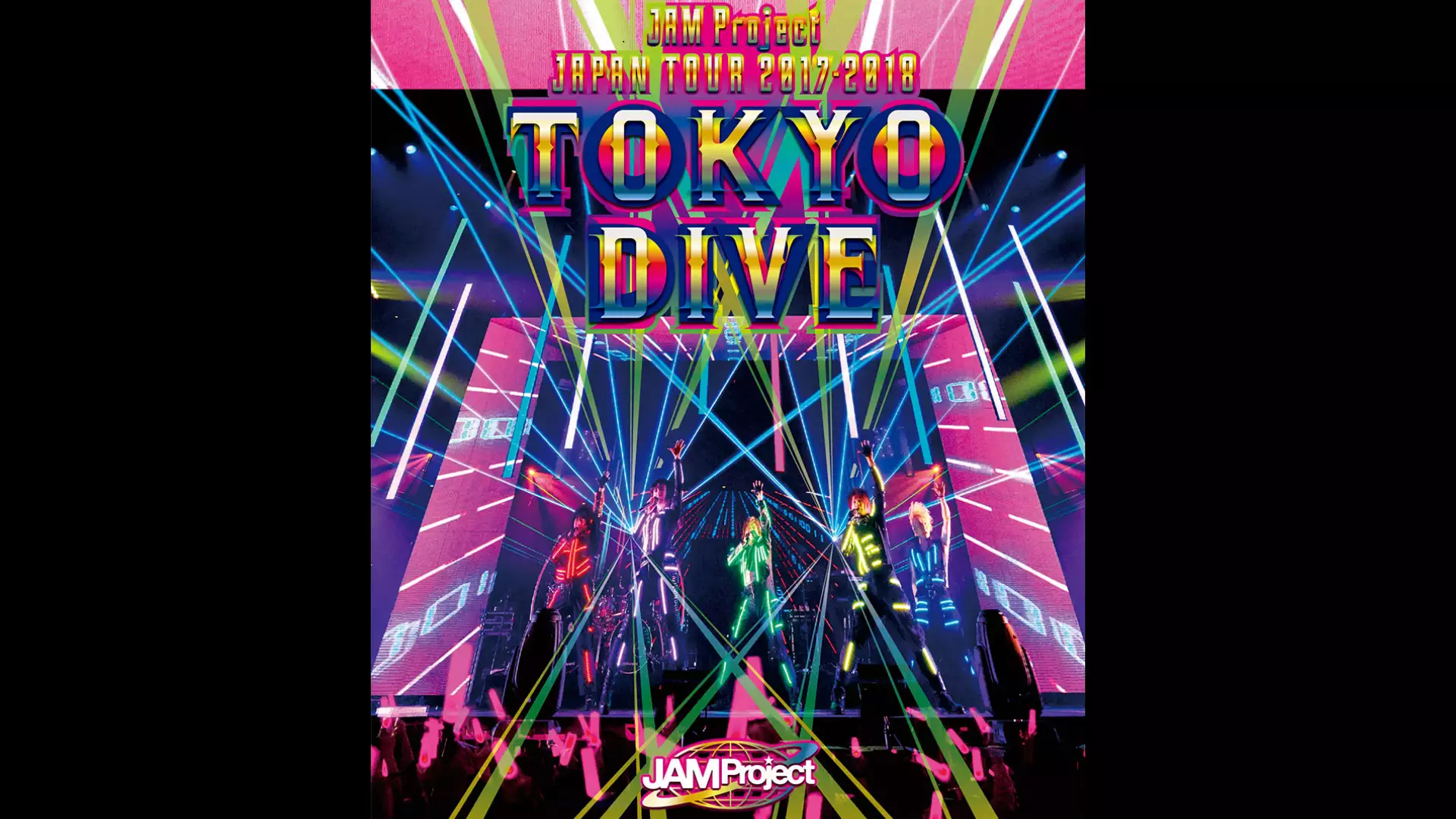 JAM Project JAPAN TOUR 2017-2018 TOKYO DIVE