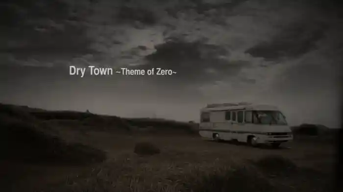 Dry Town ～Theme of Zero～