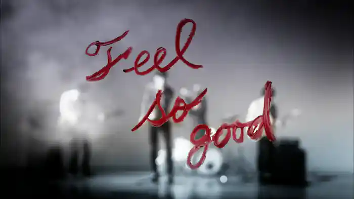 Feel so good