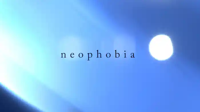 neophobia