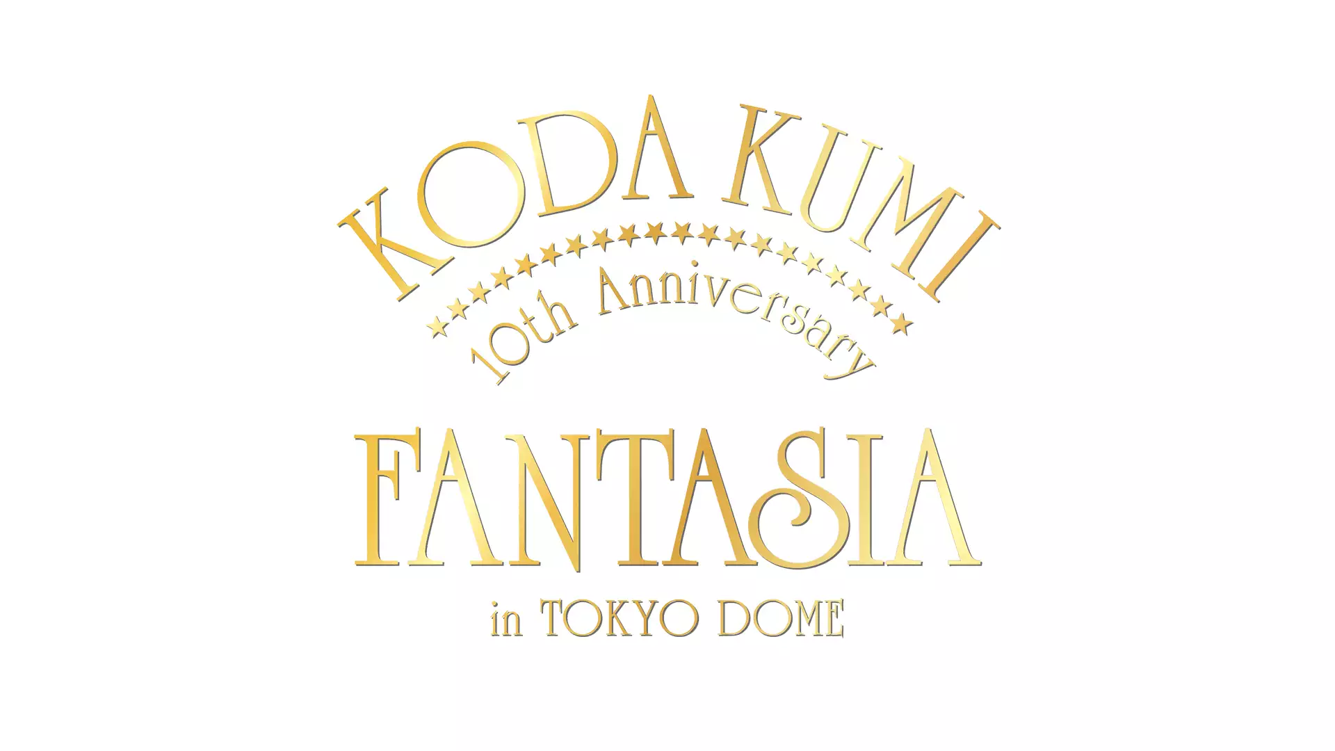 KODA KUMI 10th Anniversary ～FANTASIA～in TOKYO DOME