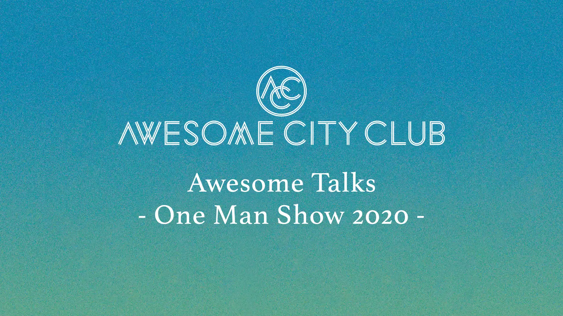 Awesome Talks - One Man Show 2020 -