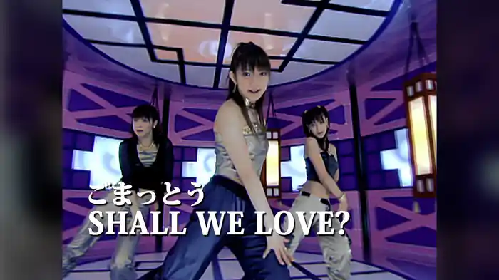SHALL WE LOVE?
