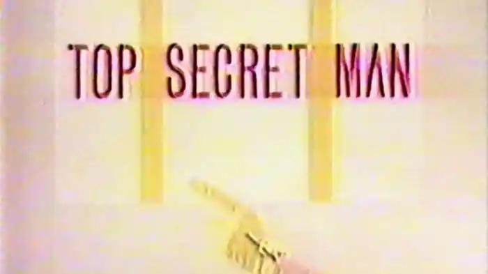 TOP SECRET MAN (Chica's Archive)