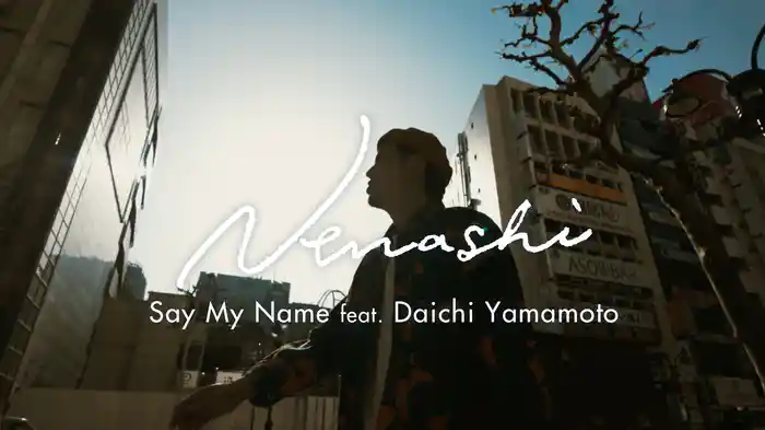 Say My Name feat. Daichi Yamamoto