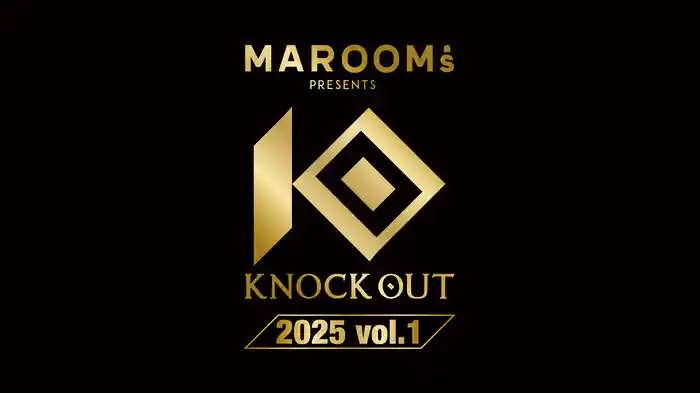 MAROOMS presents KNOCK OUT 2025 vol.1