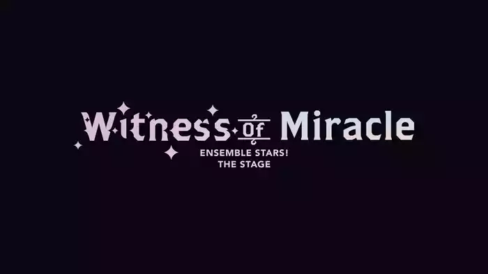 『あんさんぶるスターズ！THE STAGE』-Witness of Miracle-