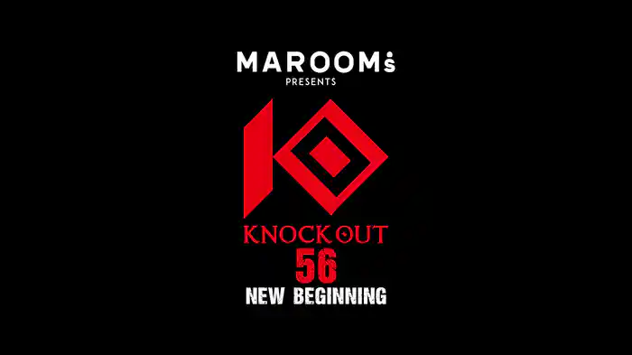 MAROOMS presents KNOCK OUT.56 ～NEW BEGINNING～
