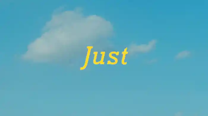 Just