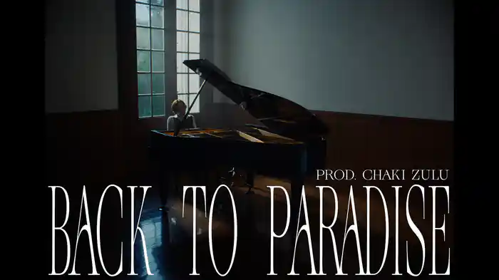 Back To Paradise (Prod. Chaki Zulu)