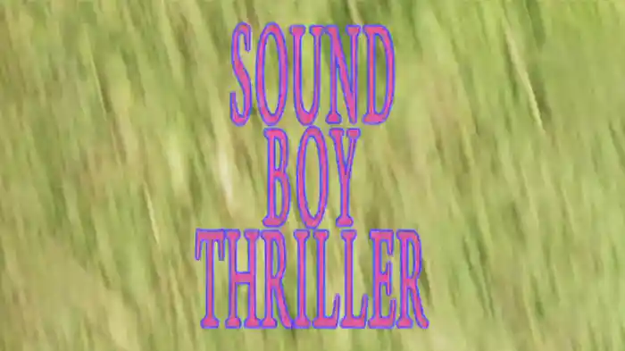 SOUND BOY THRILLER